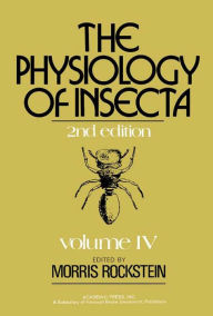Title: The Physiology of Insecta: Volume IV, Author: Morris Rockstein