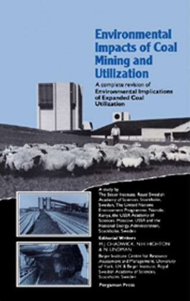 Environmental Impacts of Coal Mining & Utilization: A Complete Revision of Environmental Implications of Expanded Coal Utilization