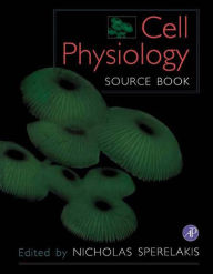 Title: Cell Physiology: Source Book, Author: Nicholas Sperelakis