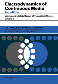 Title: Electrodynamics of Continuous Media, Author: L D Landau