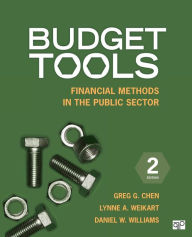 Title: Budget Tools: Financial Methods in the Public Sector / Edition 2, Author: Greg G. Chen
