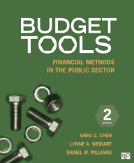 Title: Budget Tools: Financial Methods in the Public Sector, Author: Greg G. Chen