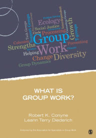 Title: What Is Group Work? / Edition 1, Author: Robert K. Conyne