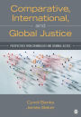 Comparative, International, and Global Justice: Perspectives from Criminology and Criminal Justice / Edition 1
