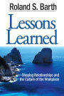 Lessons Learned: Shaping Relationships and the Culture of the Workplace