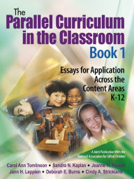 Title: The Parallel Curriculum in the Classroom, Book 1: Essays for Application Across the Content Areas, K-12, Author: Carol Ann Tomlinson