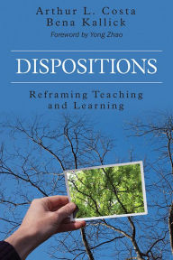 Title: Dispositions: Reframing Teaching and Learning, Author: Arthur L. Costa