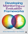 Developing Monitoring and Evaluation Frameworks / Edition 1