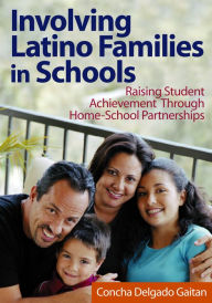 Title: Involving Latino Families in Schools: Raising Student Achievement Through Home-School Partnerships, Author: Concha Delgado Gaitan