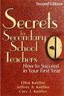 Secrets for Secondary School Teachers: How to Succeed in Your First Year