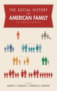 Title: The Social History of the American Family: An Encyclopedia, Author: Marilyn Coleman