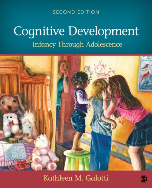 Cognitive Development: Infancy Through Adolescence Edition by