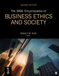 Title: The SAGE Encyclopedia of Business Ethics and Society, Author: Robert W. Kolb