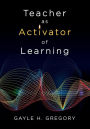 Teacher as Activator of Learning / Edition 1