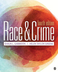Title: Race and Crime / Edition 4, Author: Shaun L. Gabbidon