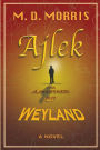 Ajlek: The Ajnastazzi of Weyland