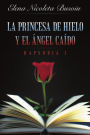 La princesa de hielo y el ángel caído: Rapsodia 1