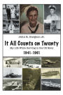 It All Counts on Twenty: My Life While Serving in the US Navy, 1941-1961