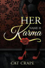 Her Name Is Karma