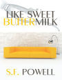Like Sweet Buttermilk: A Novel