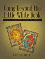 Going Beyond the Little White Book: A Contemporary Guide to Tarot
