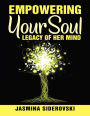 Empowering Your Soul - Legacy of Her Mind