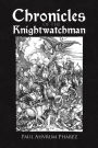 Chronicles of the Knightwatchman