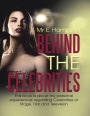 Behind the Celebrities: This Book Is About My Personal Experiences Regarding Celebrities of Stage, Film and Television