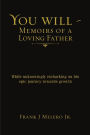 You Will - Memoirs of a Loving Father: While unknowingly embarking on his epic journey towards growth