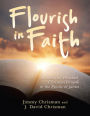 Flourish In Faith: A Study for Personal Christian Growth In the Epistle of James