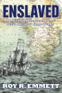 Enslaved: Action/Adventure on Board a Slave Ship Off the Coast of Africa In 1844