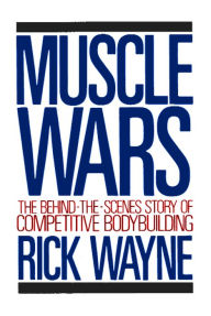 Title: Muscle Wars, Author: Rick Wayne