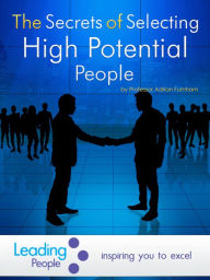 Title: The Secrets of Selecting High Potential People, Author: Adrian Furnham