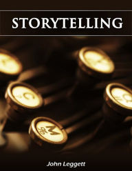 Title: Storytelling, Author: John Leggett