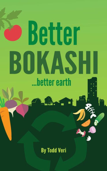 Better Bokashi: ...better earth