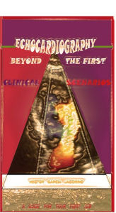 Title: Echocardiography Beyond the First Clinical Scenarios: A Guide for Your First Job, Author: Hector Garcia Jacomino