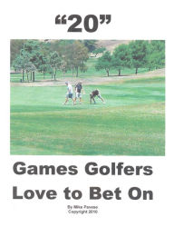 Title: ?20? Games Golfers Love to Bet On, Author: Mike Pavese