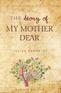 The Story of My Mother Dear Revised: A Tribute to all Mothers