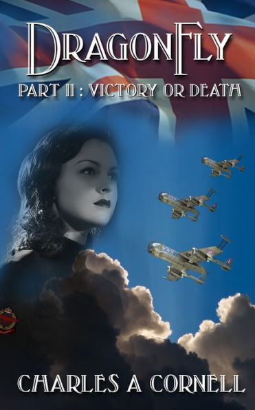 DragonFly Part II: Victory or Death: Missions of the DragonFly Squadron