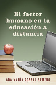 Title: El factor humano en la educación a distancia, Author: Ada María Acebal Romero