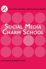 Social Media Charm School: A Guide for Filmmakers & Screenwriters