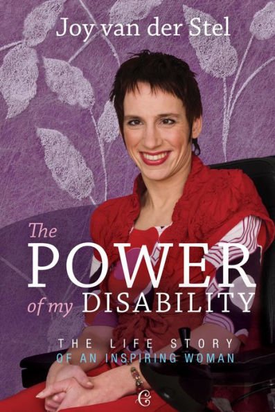 The Power of my Disability: The Life Story of an Inspiring Woman