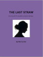 The Last Straw: Surviving and thriving after an abusive marriage...