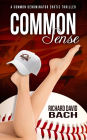 Common Sense: Book #4 of the Common Denominator Series
