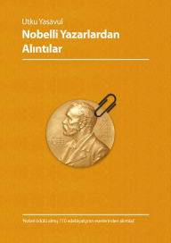 Title: Nobelli Yazarlardan Al: 'Nobel ödülü almç, Author: Utku Yasavul