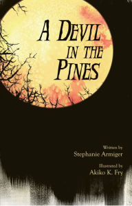 Title: A Devil In The Pines, Author: Stephanie Armiger