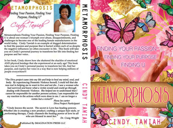 Metamorphosis: Finding Your Passion Finding Your Purpose Finding U