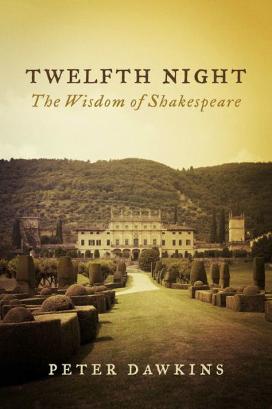 Twelfth Night: The Wisdom of Shakespeare