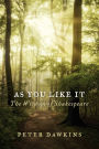 As You Like It: The Wisdom of Shakespeare