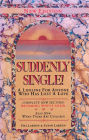 Suddenly Single: A Lifeline For Anyone Who Has Sustained A Loss